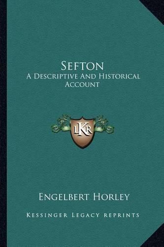 Cover image for Sefton: A Descriptive and Historical Account