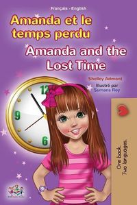 Cover image for Amanda and the Lost Time (French English Bilingual Book for Kids)