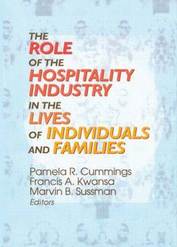 Cover image for The Role of the Hospitality Industry in the Lives of Individuals and Families