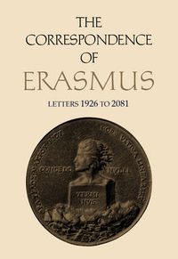 Cover image for The Correspondence of Erasmus: Letters 1926 to 2081, Volume 14