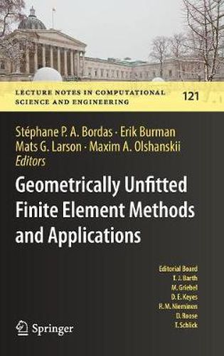 Cover image for Geometrically Unfitted Finite Element Methods and Applications: Proceedings of the UCL Workshop 2016