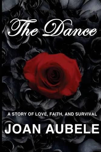 The Dance: A Story of Love, Faith, and Survival (Deluxe 2nd Edition)