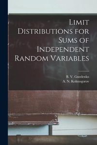 Cover image for Limit Distributions for Sums of Independent Random Variables