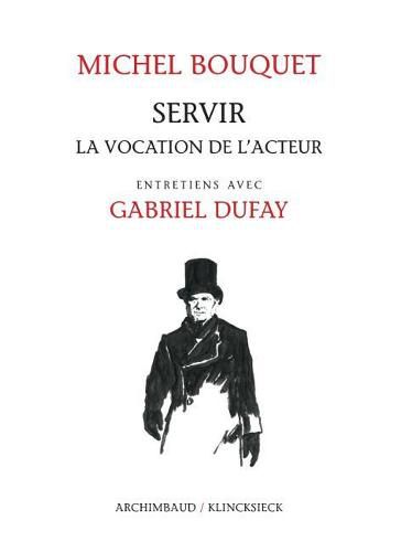 Cover image for Servir: La Vocation de l'Acteur