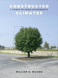 Cover image for Constructed Climates: A Primer on Urban Environments