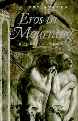 Cover image for Eros in Mourning: From Homer to Lacan