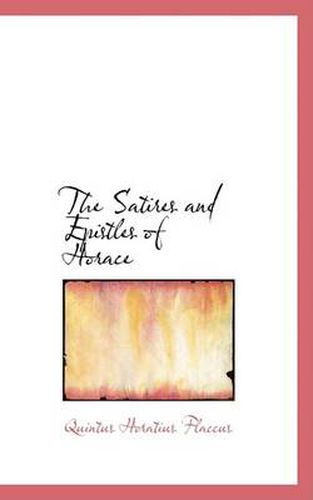 Cover image for The Satires and Epistles of Horace