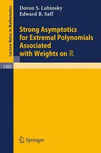 Cover image for Strong Asymptotics for Extremal Polynomials Associated with Weights on R