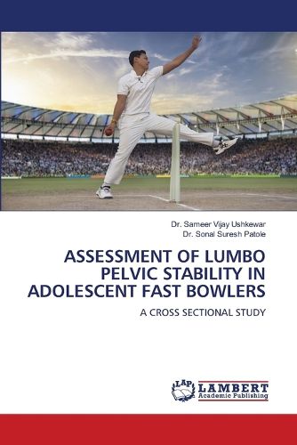 Cover image for Assessment of Lumbo Pelvic Stability in Adolescent Fast Bowlers