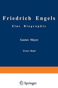 Cover image for Friedrich Engels Eine Biographie: Friedrich Engels in Seiner Fruhzeit 1820 Bis 1851