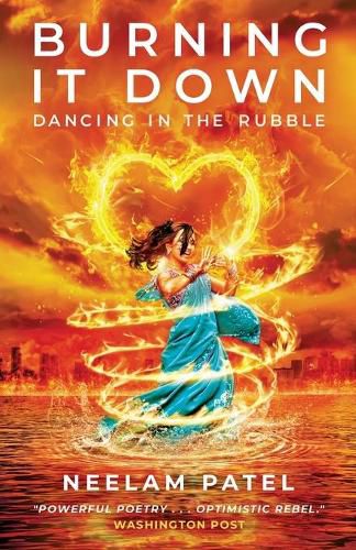 Cover image for Burning It Down: Dancing in the Rubble