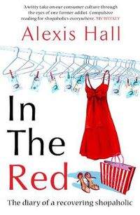 Cover image for In the Red: The Diary of a Recovering Shopaholic