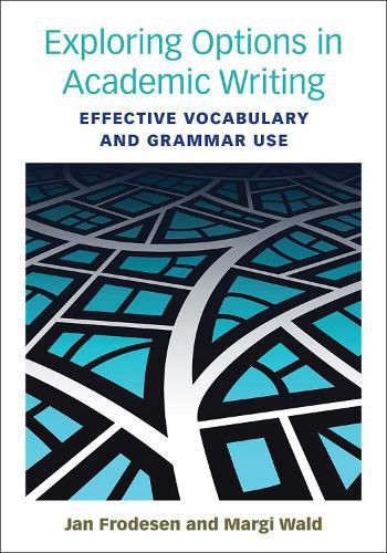 Cover image for Exploring Options in Academic Writing: Effective Vocabulary and Grammar Use