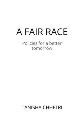Cover image for A Fair Race: Policies for a better tomorrow