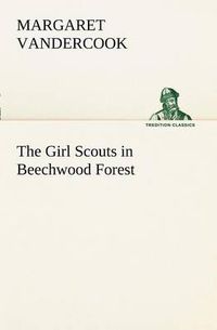 Cover image for The Girl Scouts in Beechwood Forest