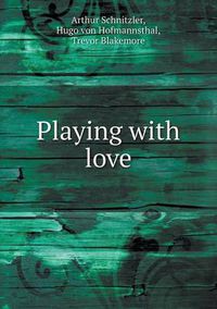 Cover image for Playing with love