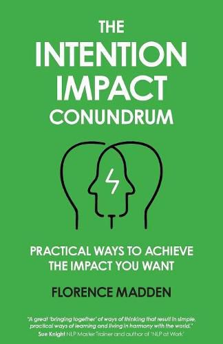 Cover image for The Intention Impact Conundrum: Practical ways to achieve the impact you want