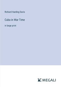 Cover image for Cuba in War Time