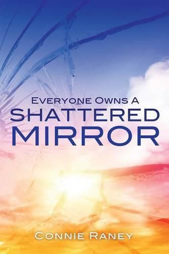 Cover image for Everyone Owns A Shattered Mirror