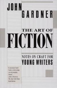 Cover image for The Art of Fiction: Notes on Craft for Young Writers