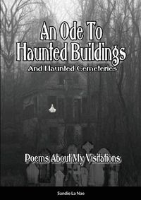 Cover image for An Ode To Haunted Buildings (And Haunted Cemeteries)