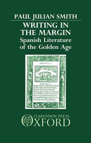 Cover image for Writing in the Margin: Spanish Literature of the Golden Age