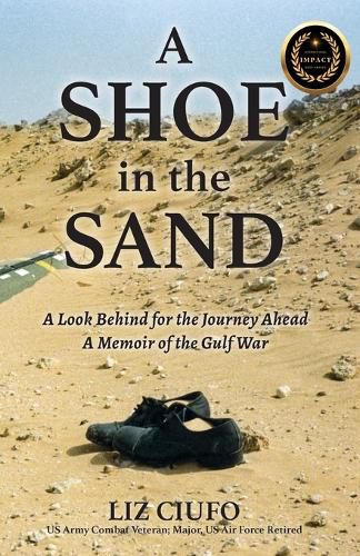 Cover image for A Shoe in the Sand: A Look Behind for the Journey Ahead - A Memoir of the Gulf War