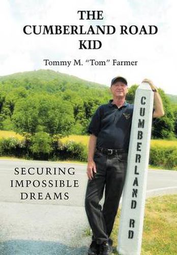 Cover image for The Cumberland Road Kid: Securing Impossible Dreams