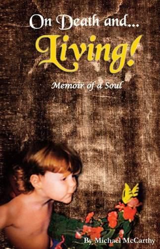 Cover image for On Death and LIVING! - Memoir of a Soul: Memoir of a Soul