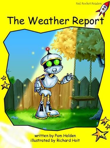 Cover image for Red Rocket Readers: Early Level 2 Fiction Set A: The Weather Report Big Book Edition (Reading Level 8/F&P Level E)