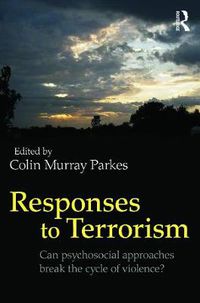 Cover image for Responses to Terrorism: Can psychosocial approaches break the cycle of violence?