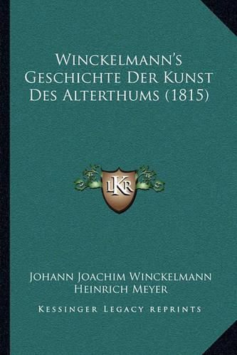 Cover image for Winckelmann's Geschichte Der Kunst Des Alterthums (1815)