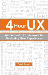 Cover image for 4 Hour UX: An End-to-End Framework for Designing User Experiences