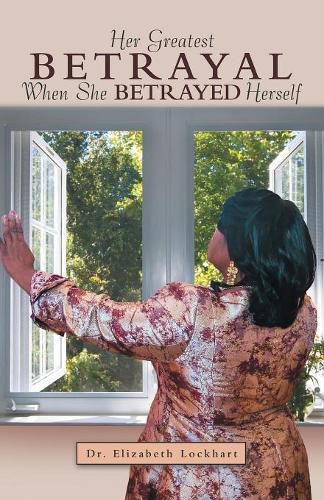 Cover image for Her Greatest Betrayal: When She Betrayed Herself