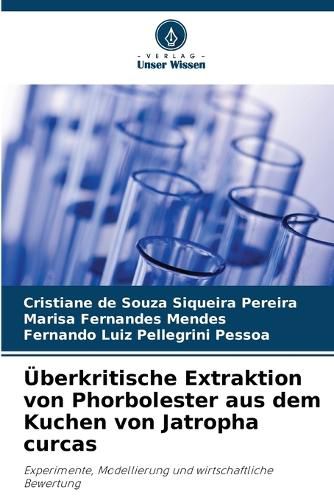 Cover image for UEberkritische Extraktion von Phorbolester aus dem Kuchen von Jatropha curcas