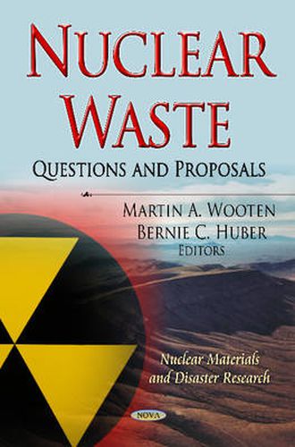 Cover image for Nuclear Waste: Questions & Proposals