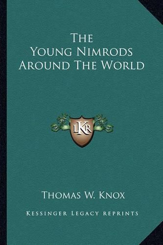 Cover image for The Young Nimrods Around the World
