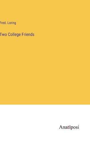 Cover image for Two College Friends