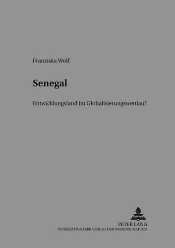 Cover image for Senegal: Entwicklungsland Im Globalisierungswettlauf