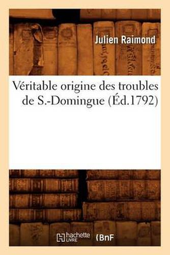 Veritable Origine Des Troubles de S.-Domingue (Ed.1792)