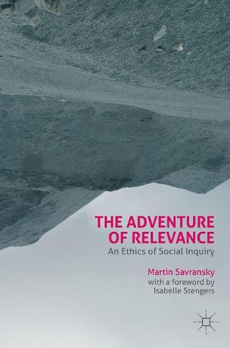 The Adventure of Relevance: An Ethics of Social Inquiry