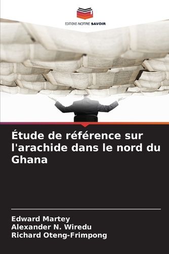 Cover image for Etude de reference sur l'arachide dans le nord du Ghana