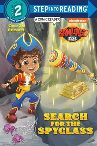 Cover image for Search for the Spyglass! (Santiago of the Seas)