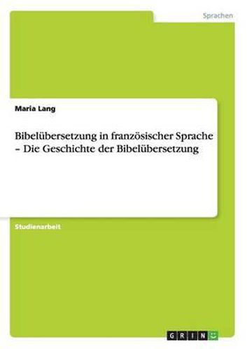 Cover image for Bibelubersetzung in Franzosischer Sprache - Die Geschichte Der Bibelubersetzung