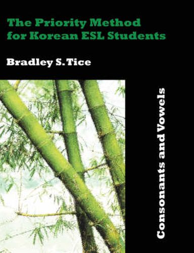 Cover image for The Priority Method for Korean ESL Students: Consonants and Vowels