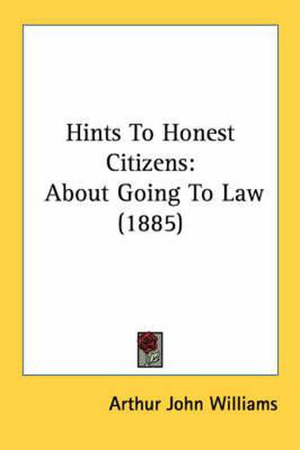 Hints to Honest Citizens: About Going to Law (1885)