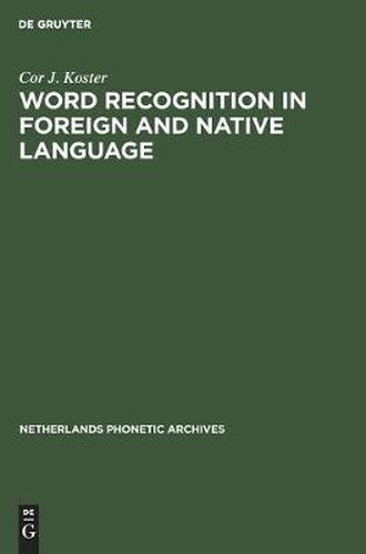 Cover image for Word Recognition in Foreign and Native Language: Effects of Context and Assimilation