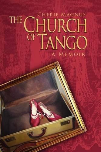 Cover image for The Church of Tango: a Memoir