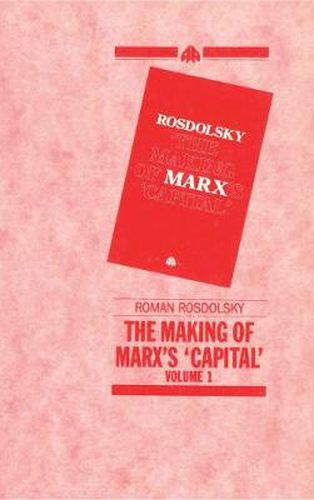 Cover image for The Making of Marx's Capital Volume 1