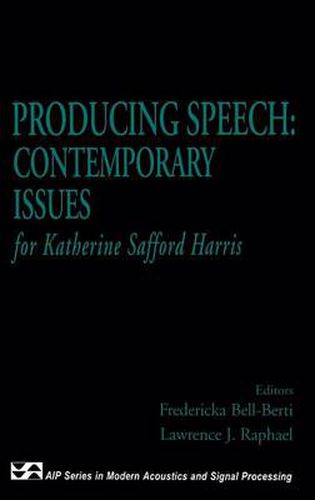 Producing Speech: Contemporary Issues: for Katherine Safford Harris